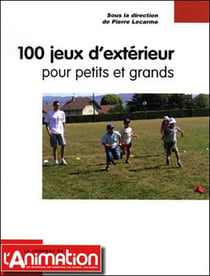 100 JEUX EXTERIEUR POUR PETITS ET GRANDS