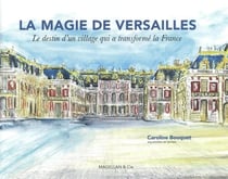 La magie de Versailles