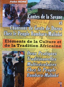 Contes de la savane - chansons de geste de dozos chez le peuple bambara-malinke