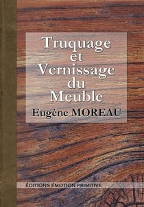 Trucage et vernissage du meuble
