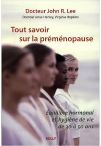 Tout savoir sur la préménopause : Équilibre hormonal et hygiène de vie de 30 à 50 ans