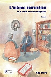 L'intime conviction de m. herbin, chausseur-entrepreneur