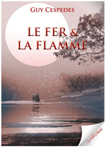 Le fer et la flamme