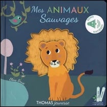 Mes animaux sauvages : Mes livres sonores à toucher