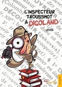 L'inspecteur troussmot a dicoland