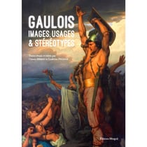 Gaulois. images, usages & stereotypes