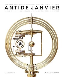 Antide Janvier, 1751-1835 : Horloger des étoiles