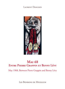 Mai 68 : Entre Pierre Grappin et Benny Lévy