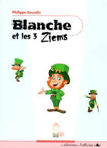 Blanche et les 3 Ziems