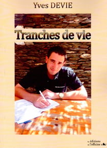 TRANCHES DE VIE