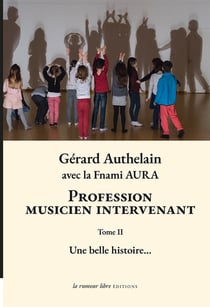 Profession musicien intervenant Tome 2