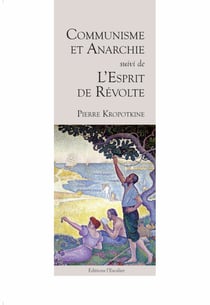 Communisme et anarchie - l'esprit de revolte