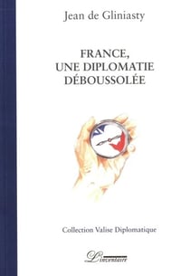 France, une diplomatie déboussolée