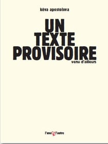 Un texte provisoire - venu d'ailleurs