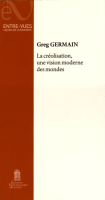La Créolisation, une vision moderne des mondes