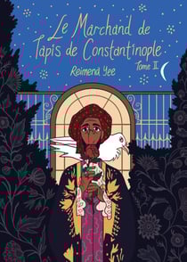 Le marchand de tapis de Constantinople Tome 2