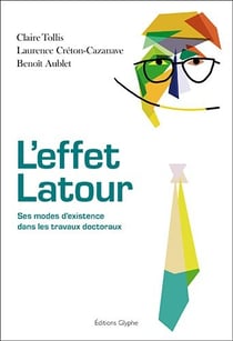 L'effet latour - ses modes d'existence dans les travaux doctoraux