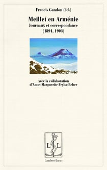 Meillet en armenie - journaux et correspondance, 1891, 1903