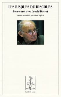 Les risques du discours - rencontres avec oswald ducrot