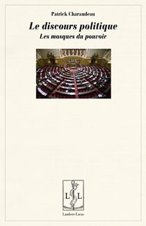 Le discours politique - les masques du pouvoir