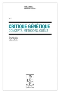 Critique genetique - concepts, methodes, outils