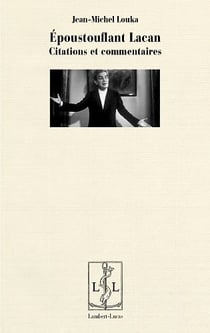 Epoustouflant lacan - citations et commentaires