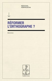 Reformer l'orthographe ?