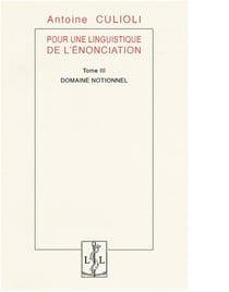 Pour une linguistique de l'enonciation - t03 - domaine notionnel