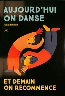 Aujourd'hui on danse et demain on recommence