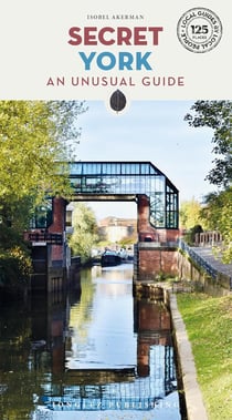 Secret : York : An unusual guide (édition 2024)