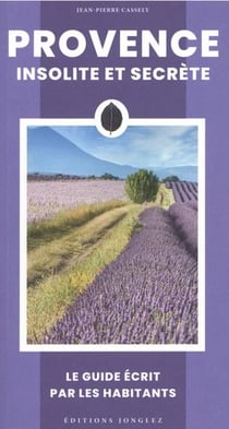 Provence insolite et secrète (édition 2025)