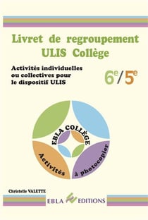 Livret de regroupement - ULIS collège - 6e/5e - activités individuelles ou collectives pour le dispositif ULIS
