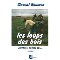 Les loups des bois : Comtois rends toi