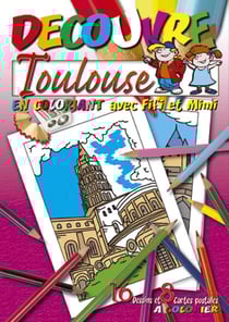 Decouvre toulouse en coloriant avec fifi et mimi