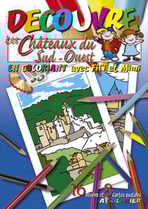 Decouvre les chateaux du sud-ouest en coloriant avec fifi et mimi