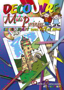 Decouvre midi-pyrenees en coloriant avec fifi et mimi