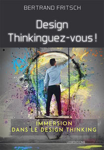 Design thinkinguez-vous, immersion dans le design thinking