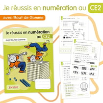 Je réussis en numération au CE2 avec Bout de gomme