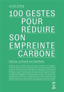 100 gestes pour réduire son empreinte carbone - chez soi, au travail, sur le territoire