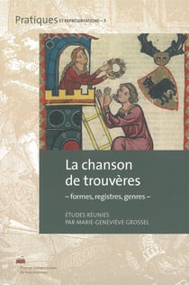 La Chanson de Trouvères : Formes,Registres,Genres