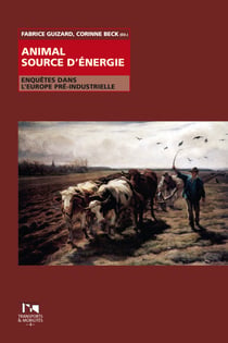Animal source d'énergie : Enquêtes dans l'Europe pré-industrielle