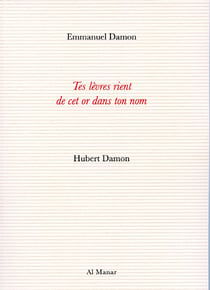 Tes levres rient de cet or dans ton nom