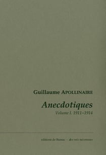 Anecdotiques Tome 1 - (avril 1911-mars 1914)