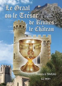 Le graal ou le trésor de rennes le château