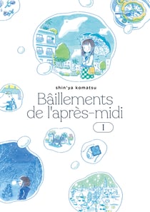 Baillements de l'après-midi Tome 1