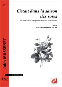 C etait dans la saison des roses - sur un texte de d augustine-malvina blanchecotte