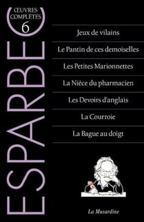 Oeuvres complètes d'Esparbec Tome 6