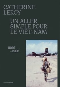 Un aller simple pour le Vietnam (1966-1968)