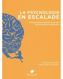 La Psychologie en escalade : De l'entraînement mental pour des performances optimales
