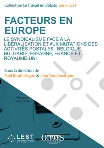 Facteurs en europe - le syndicalisme face a la liberalisation et aux mutations des activites postale